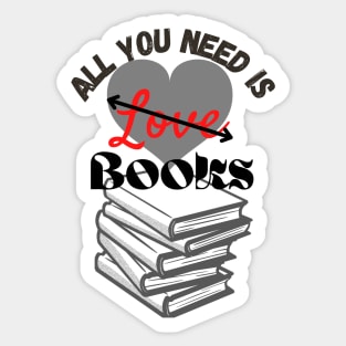 All you need is love (of Books!) Sticker